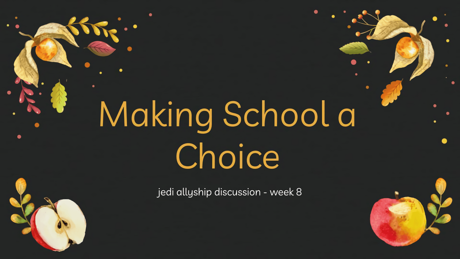 a slide that says "Making School a Choice", with fall-themed decorations like apples and acorns